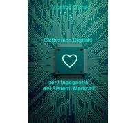 Elettronica Digitale Per l’Ingegneria Dei Sistemi Medicali