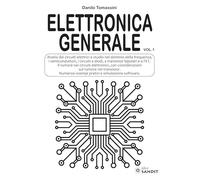 Elettronica generale. Per gli Ist. tecnici e professionali (Vol. 1)