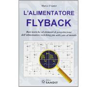 ELETTRONICA - L'alimentatore flyback - Sandit Libri