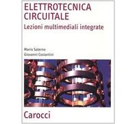 Elettrotecnica circuitale. Lezioni multimediali integrate