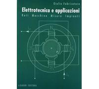 Elettrotecnica e applicazioni. Reti, macchine, misure, impianti