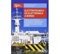 Elettrotecnica ed elettronica a bordo. Per gli Ist. tecnici nautici. Con e-book. Con espansione online