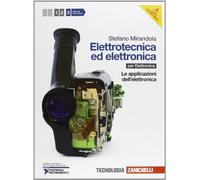 Elettrotecnica ed elettronica. Per le Scuole superiori. Con CD-ROM. Con espansione online. Applicazioni dell'elettronica (Vol. 3)