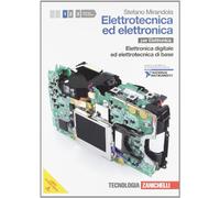 Elettrotecnica ed elettronica. Per le Scuole superiori. Con CD-ROM. Con espansione online. Elettronica digitale ed elettrotecnica di base (Vol. 1)