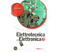 Elettrotecnica ed elettronica. Per le Scuole superiori. Con espansione online (Vol. 2)