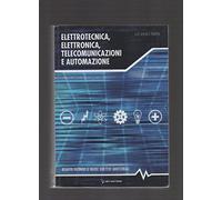 Elettrotecnica, elettronica e automazione. Per gli Ist. tecnici. Con espansione online: Volume Unico