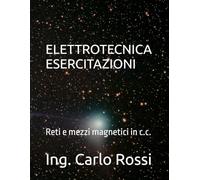 ELETTROTECNICA ESERCITAZIONI: Reti e mezzi magnetici in c.c.