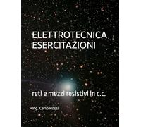 ELETTROTECNICA ESERCITAZIONI: reti e mezzi resistivi in c.c.