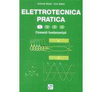 Elettrotecnica pratica. Elementi fondamentali - [Editoriale Delfino]