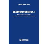 Elettrotecnica (Vol. 1). Reti elettriche e magnetiche, introduzione alla conversione elettromeccanica