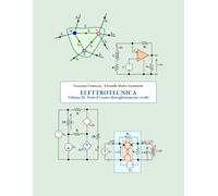 ELETTROTECNICA: Volume II: Temi d'esame dettagliatamente svolti