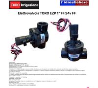 ELETTROVALVOLA 1" FF TORO EZ-FLO PLUS EZP 0354 24V