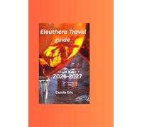 Eleuthera Travel Guide 2026-2027: Your Complete Guide to Beaches, Accommodation, Resorts, Food, Culture, and Island Adventure