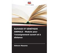 ÉLEVAGE ET GÉNÉTIQUE ANIMALE - Module pour l'enseignement ouvert et à distance