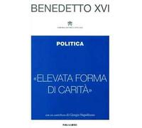«Elevata forma di carità». Politica