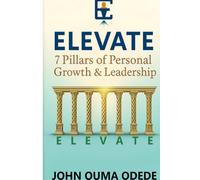 ELEVATE: 7 Pillars of Personal Growth & Leadership