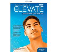 Elevate B1 to B1+. Student's book. Workbook. Con Digital pack. Per le Scuole superiori. Con e-book. Con espansione online