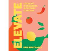 Elevate: The debut 2025 cookbook from MasterChef winner - packed with easy everyday tasty dinner recipes full of flavour