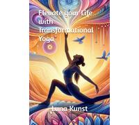 Elevate your Life with Transformational Yoga