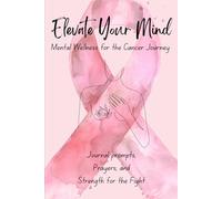 Elevate Your Mind: Mental Wellness for the Cancer Journey - Breast