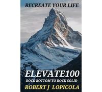 ELEVATE100: ROCK BOTTOM TO ROCK SOLID