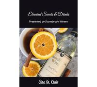 Elevated Sweets & Drinks: Presented by Stonebrook Winery