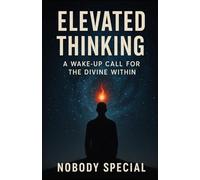 Elevated Thinking: A Wake-Up Call for the Divine Within