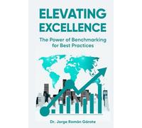 Elevating Excellence: The Power of Benchmarking for Best Practices