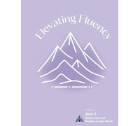 Elevating Fluency: Grade 1 Book 3: Silent e VCe and Reading Longer Words