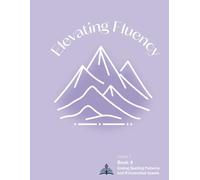 Elevating Fluency: Grade 1 Book 4: Ending Spelling Patterns and R-Controlled Vowels