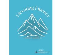 Elevating Fluency: Grade 2+ Book 6 Low Frequency Spellings and Additional Affixes