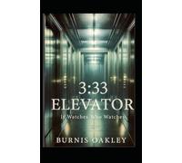 Elevator 3:33 It Watches Who Watches