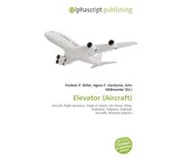 Elevator (Aircraft): Aircraft, Flight dynamics, Angle of attack, Lift (force), Wing, Stabilator, Tailplane, Stabilizer (aircraft), Moment (physics)