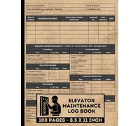 Elevator Maintenance Log Book: With Inspection Checklist | Lift Repair & Service Journal | Maintenance Record Logbook for Elevators