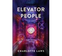 Elevator People: A Time Travel Novel