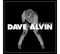 Eleven Eleven Expanded by Dave Alvin (2012-05-15)