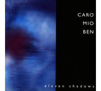 Eleven Shadows - Caro Mio Ben