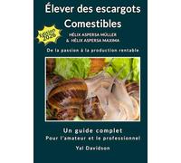 Élever des escargots Comestibles: De la passion à la production rentable