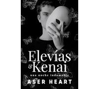 Elevías & Kenai: Una noche indomable (Relato homoerótico)