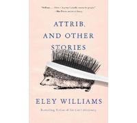 Eley Williams Attrib. and Other Stories (Tascabile)