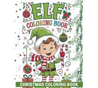 Elf Christmas Coloring Book For Kids And Adults, Fun Holiday Color Pages, Big and Easy Xmas Coloring Pages For Kids, Party Favor for the Holidays