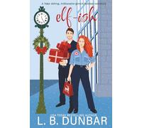 Elf-ish: a fake dating, millionaire-grinch holiday romance