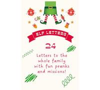 Elf Letters, 24 letters to the whole family with fun pranks and missions!