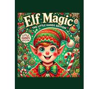 Elf Magic: The Little Hands Edition