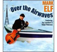 Elf, Mark - Over The Airwaves