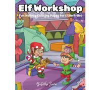 Elf Workshop: Fun Holiday Coloring Pages for Little Artist