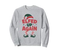 Elfed Up Again Holiday Humor Naughty Nice Elf Giochi di Parole di Natale Felpa