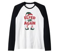 Elfed Up Again Holiday Humor Naughty Nice Elf Giochi di Parole di Natale Maglia con Maniche Raglan