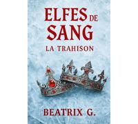 Elfes de Sang: La trahison