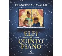 Elfi al quinto piano-Cavallo, Francesca-Copertina rigida